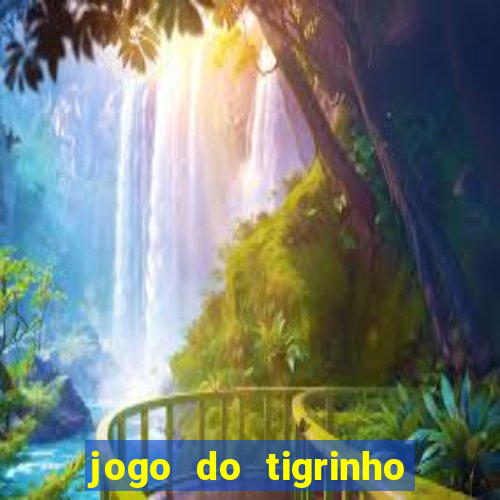 jogo do tigrinho bonus sem deposito